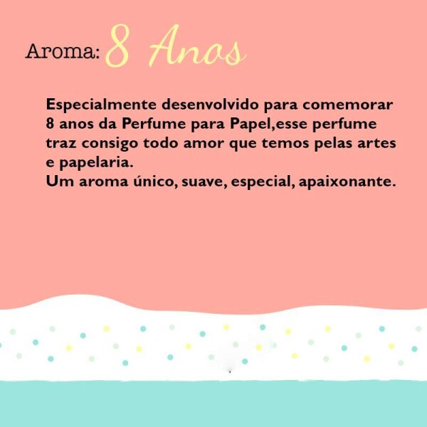 Perfume para Papel - Aroma 8 Anos 30ml + Embalagem Colecion�vel