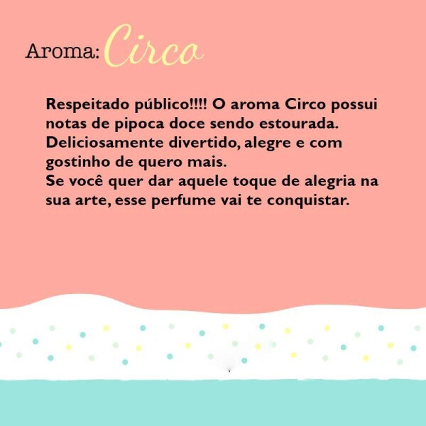 Perfume para Papel - Aroma Circo 30ml + Embalagem Colecion�vel