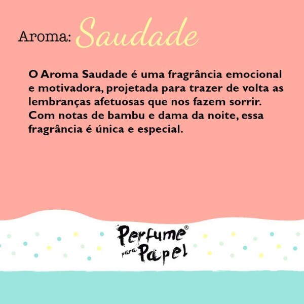 Perfume para Papel - Aroma Saudade 30ml + Embalagem Colecion�vel