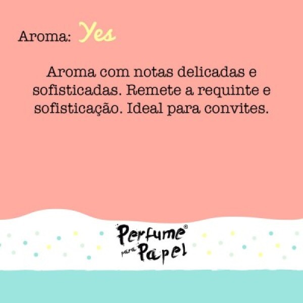 Perfume para Papel - Aroma YES 30ml + Embalagem Colecion�vel