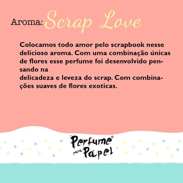 Kit Perfume para Papel Scrap Love - 3 Aromas de 15 ml cada