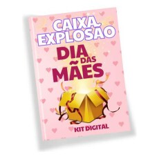 Kit Digital Caixa Exploso - Dia Das Mes + Topo De Bolo
