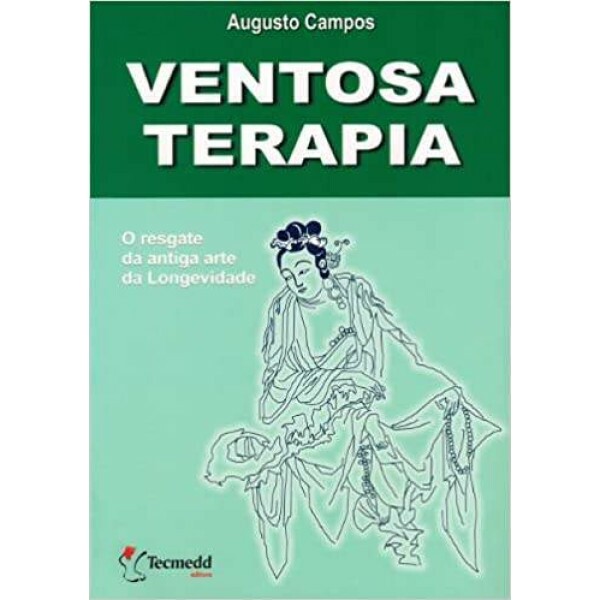 Ventosaterapia - O Resgate da Antiga Arte da Longevidade