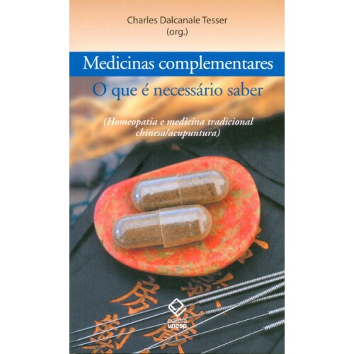 Medicinas Complementares: O que � Necess�rio Saber.