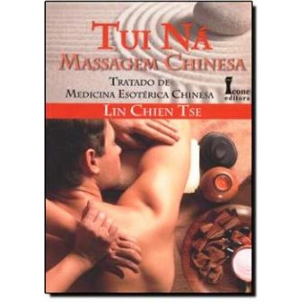 Tui N� - Tratado de Medicina Esot�rica Chinesa 2� Ed