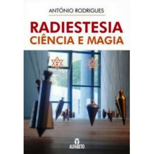 Radiestesia: Ci�ncia e Magia