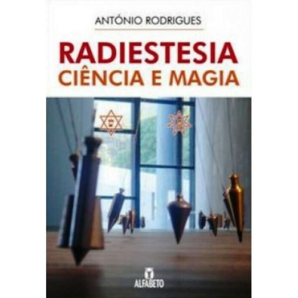 Radiestesia: Ci�ncia e Magia