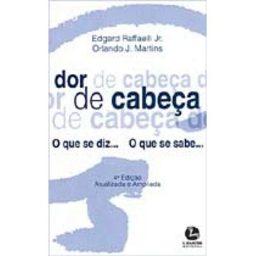 Dor de Cabea-O Que se Diz, O Que se Sabe