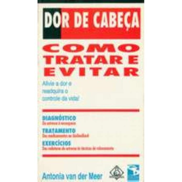 Dor de Cabea: Como Tratar e Evitar