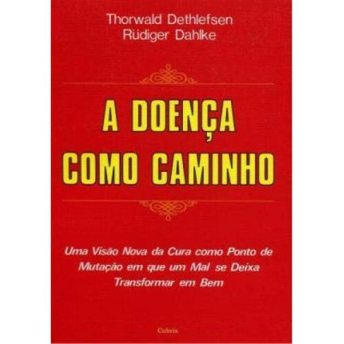 A Doen�a como Caminho