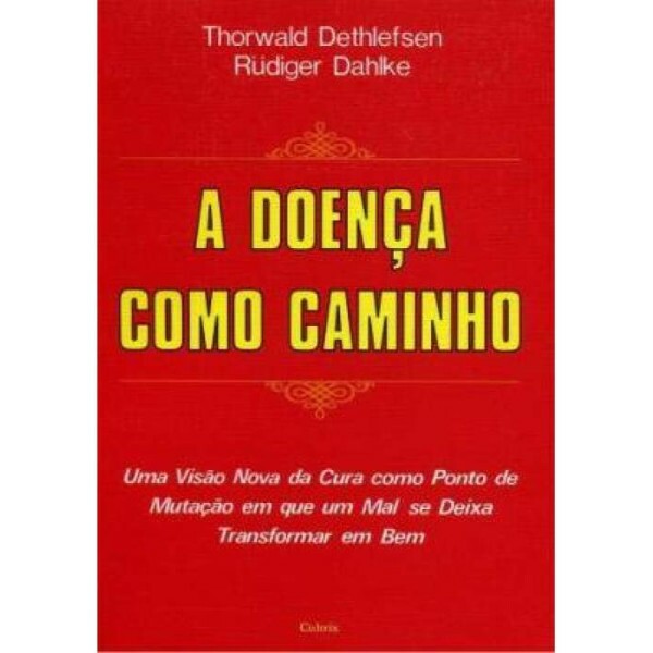 A Doen�a como Caminho