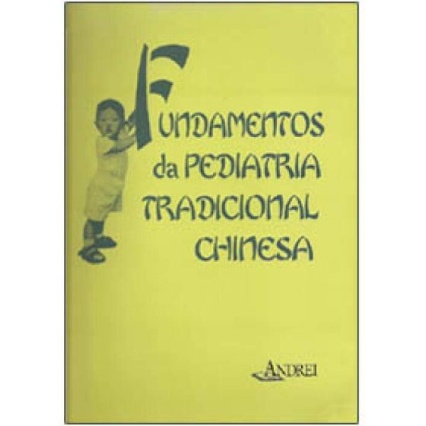 Fundamentos da Pediatria Tradicional Chinesa