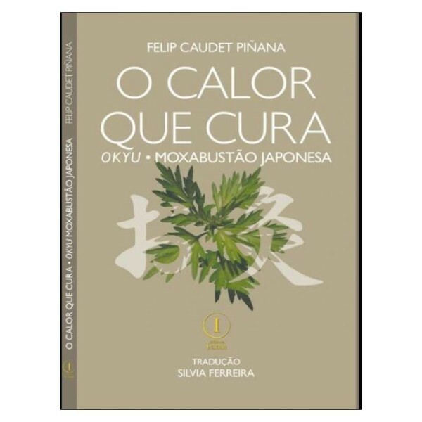 O Calor que Cura ( Okyu- Moxabusto Japonesa)
