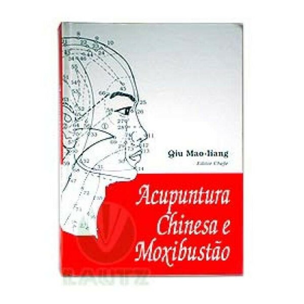 Acupuntura Chinesa e Moxibust�o