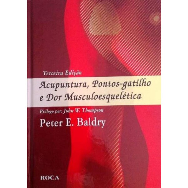 Acupuntura, Pontos-Gatilho e Dor Musculoesquel�tica