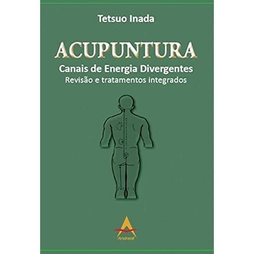 Acupuntura: Canais de Energia Divergentes