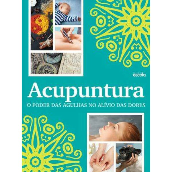 Acupuntura: o poder das agulhas no alvio das dores