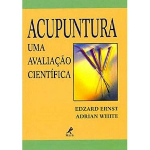 Acupuntura: Uma Avalia��o Cientifica
