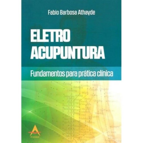Eletroacupuntura - Fundamentos para Prtica Clnica