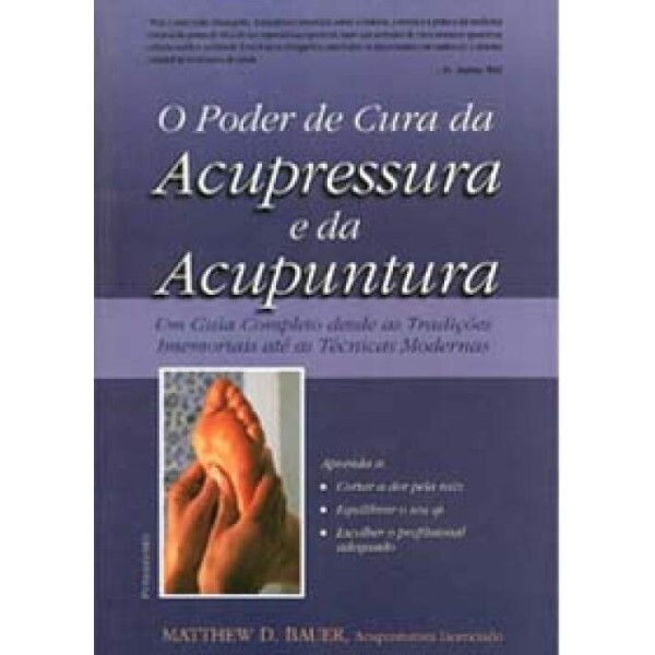 O Poder de Cura da Acupressura e da Acupuntura