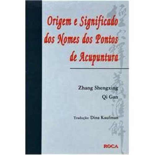 Origem e Significado dos Nomes dos Pontos de Acupuntura
