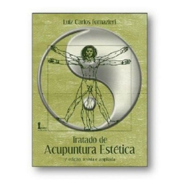 Tratado de Acupuntura Est�tica - 3� Edi��o