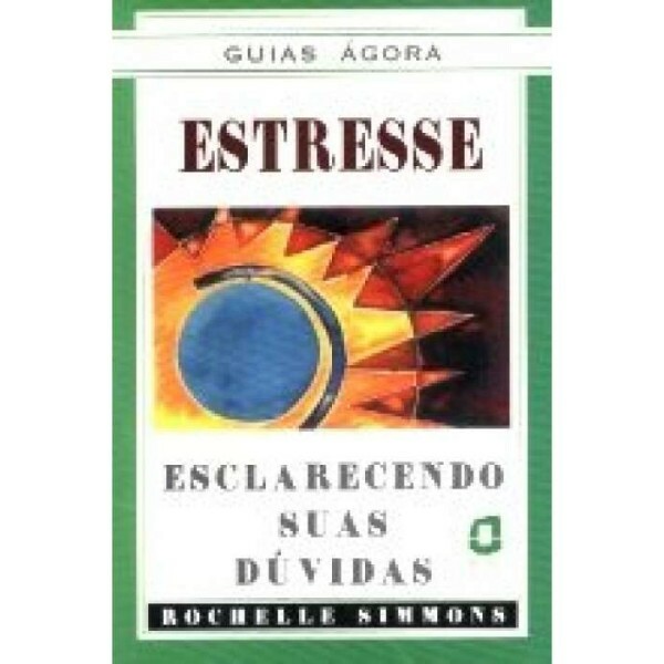 Estresse - Esclarecendo suas Dvidas
