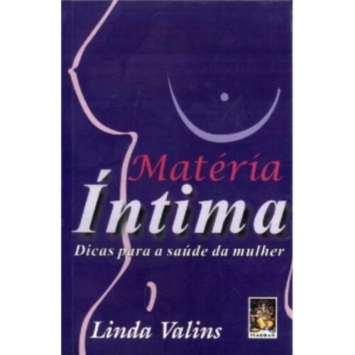 Mat�ria �ntima - Dicas para a Sa�de da Mulher