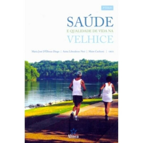 Sade e Qualidade de Vida na Velhice 3 Ed.