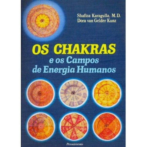 Os Chakras e os Campos de Energia Humanos