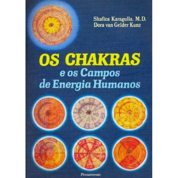 Os Chakras e os Campos de Energia Humanos