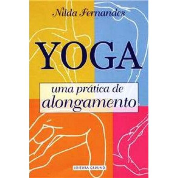 YOGA - Uma pr�tica de alongamento