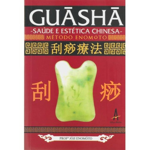 Guash� - Sa�de e Est�tica Chinesa - M�todo Enomoto