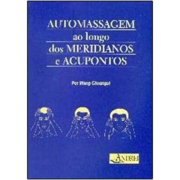 Automassagem ao longo dos Meridianos e Acupontos