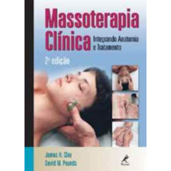 Massoterapia Cl�nica 2�Ed- Integrando Anatomia e Tratamento