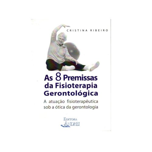 As 8 Premissas da Fisioterapia Gerontol�gica